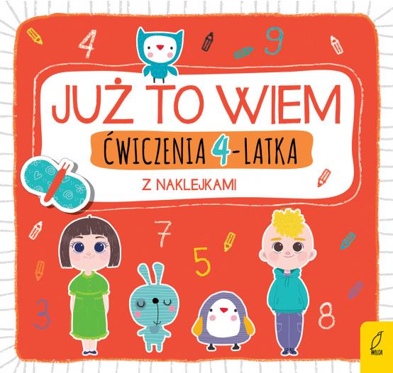 JUŻ TO WIEM. ĆWICZENIA 4-LATKA Z NAKLEJKAMI