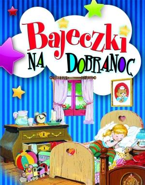 BAJECZKI NA DOBRANOC