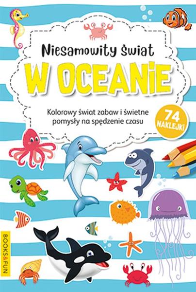 NIESAMOWITY ŚWIAT W OCEANIE KOLOROWANKA