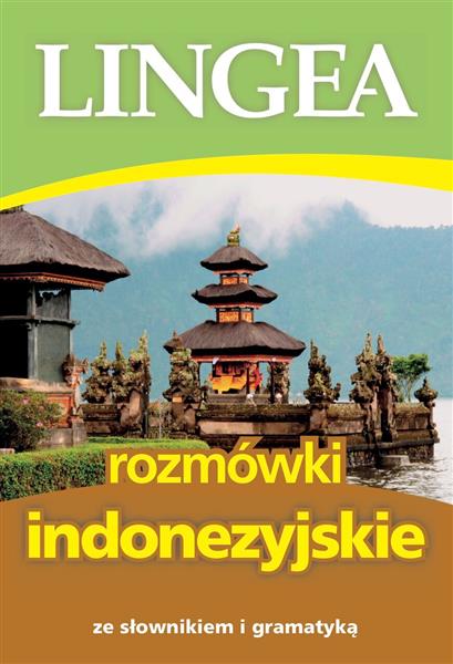 ROZMÓWKI INDONEZYJSKIE ZE SŁOWNIKIEM I GRAMATYKĄ