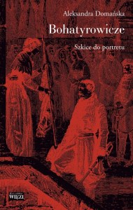 Bohatyrowicze szkice do portretu