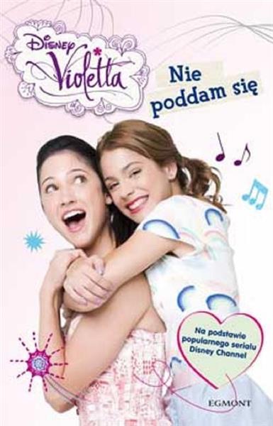 NIE PODDAWAJ SIĘ VIOLETTA