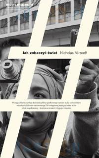 JAK ZOBACZYĆ ŚWIAT