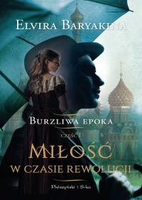 MIŁOŚĆ W CZASIE REWOLUCJI CZĘŚĆ I TRYLOGII