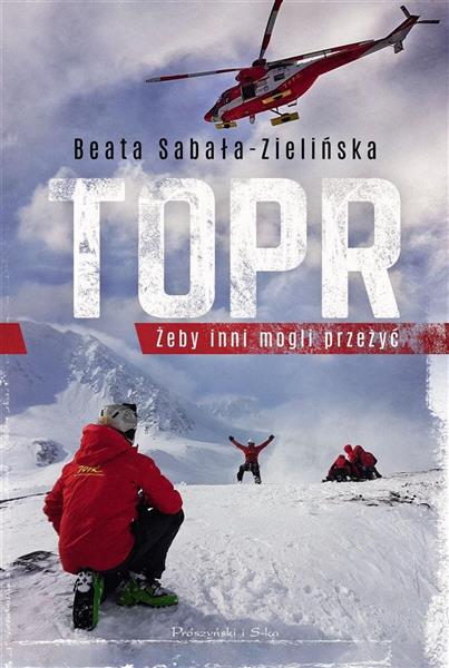TOPR. ŻEBY INNI MOGLI PRZEŻYĆ