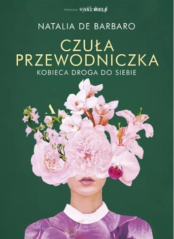Czuła przewodniczka. Kobieca droga.. - S.NOWY