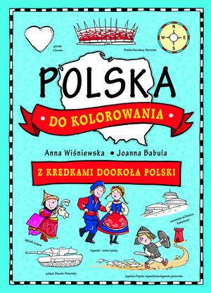 POLSKA DO KOLOROWANIA - Z KREDKAMI DOOKOŁA POLSKI