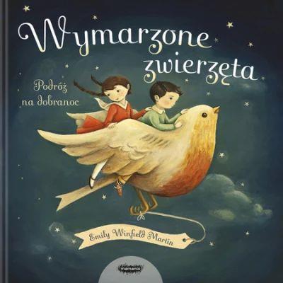 WYŚNIONE ZWIERZĘTA. PODRÓŻ NA DOBRANOC