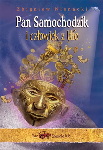 PAN SAMOCHODZIK I CZŁOWIEK Z UFO