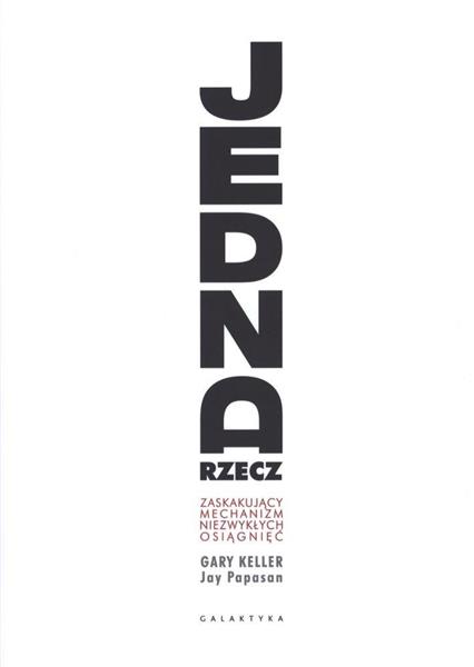 JEDNA RZECZ. ZASKAKUJĄCY MECHANIZM... WYD. 2018