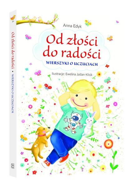 OD ZŁOŚCI DO RADOŚCI. WIERSZYKI O UCZUCIACH