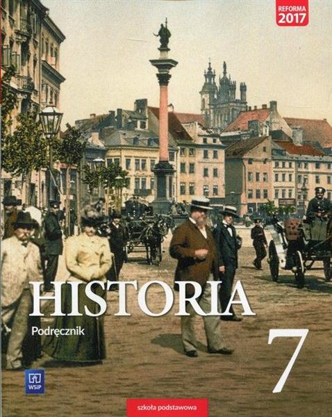 HISTORIA. PODRĘCZNIK. KLASA 7. SZKOŁA PODSTAWOWA