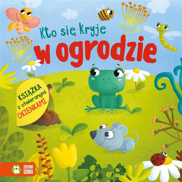 KTO SIĘ KRYJE. W OGRODZIE