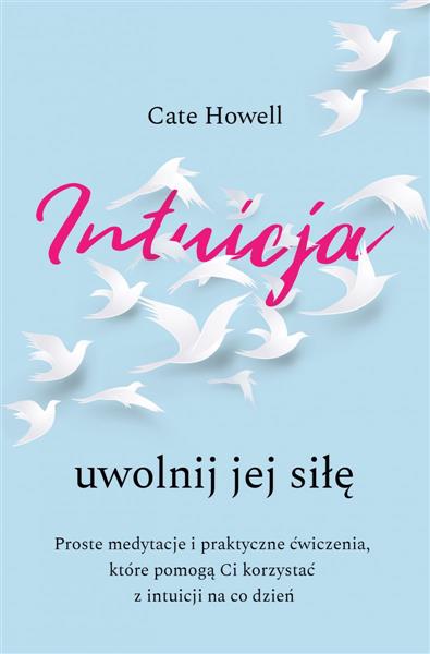 INTUICJA. UWOLNIJ JEJ SIŁĘ
