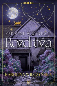 Zapisane w kartach. Rozdroża