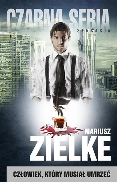 CZARNA SERIA. CZŁOWIEK, KTÓRY MUSIAŁ UMRZEĆ