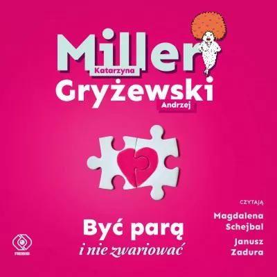 Być parą i nie zwariować. Audiobook