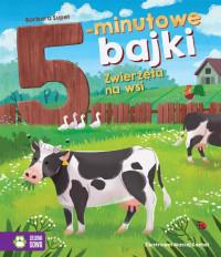 BAJKI NA DOBRANOC. 5-MINUTOWE BAJKI. NA WSI