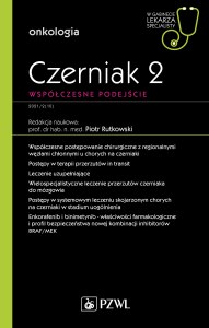 Czerniak. Współczesne podejście 2. W gabinecie lekarza specjalisty. Onkologia