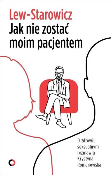 JAK NIE ZOSTAĆ MOIM PACJENTEM.O ZDROWIU SEKSUALNYM