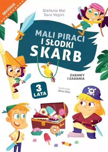 MALI PIRACI I SŁODKI SKARB. ZABAWY I ZADANIA