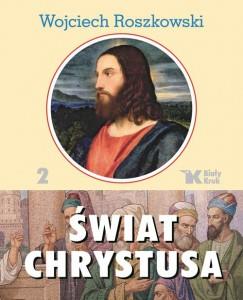 ŚWIAT CHRYSTUSA. TOM 2
