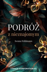 Podróż z nieznajomym. Tom 2