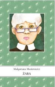 ŻABA MAŁGORZATA MUSIEROWICZ