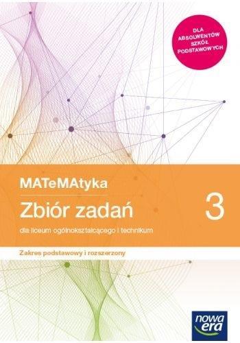 MATEMATYKA 3. ZBIÓR ZADAŃ DLA LICEUM I TECHNIKUM