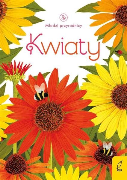 MŁODZI PRZYRODNICY. KWIATY