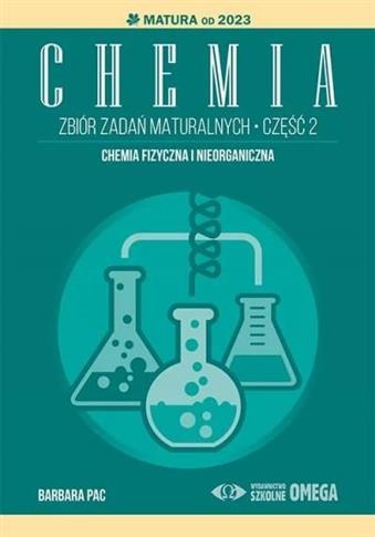 Matura 2023 Chemia. Zbiór zadań maturalnych cz.2