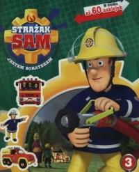 Jestem bohaterem. Strażak Sam. Tom 3