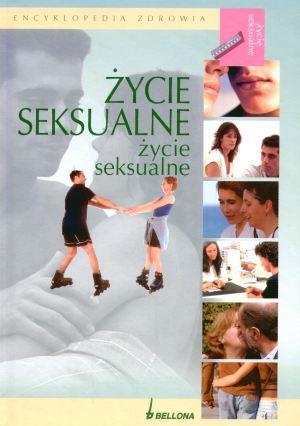 Encyklopedia zdrowia. Życie seksualne
