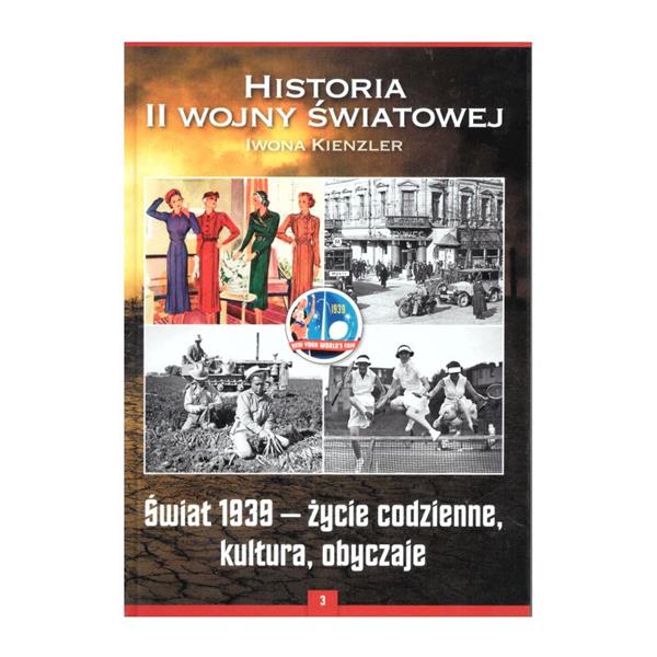 ŚWIAT 1939 - ŻYCIE CODZIENNE KULTURA OBYCZAJE