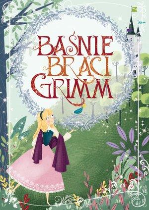 BAŚNIE BRACI GRIMM