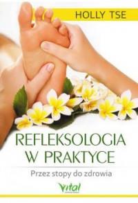 REFLEKSOLOGIA W PRAKTYCE