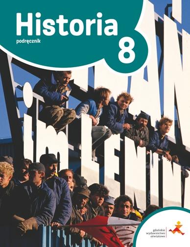HISTORIA. KLASA 8. PODRĘCZNIK