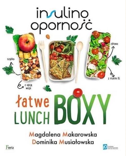 Insulinooporność. Łatwe lunchboxy, wydanie 2