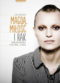 MAGDA MIŁOŚĆ I RAK
