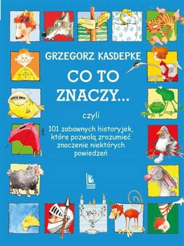 Co to znaczy... 101 zabawnych historyjek które poz