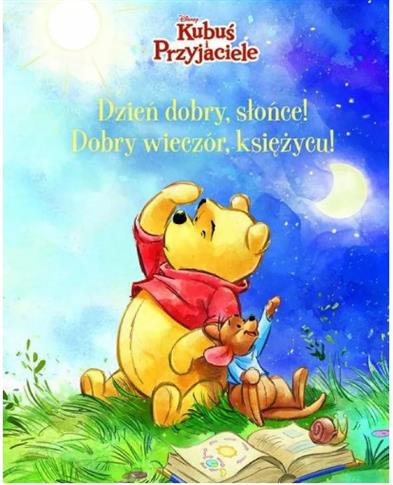 KUBUŚ I PRZYJACIELE. DZIEŃ DOBRY, SŁOŃCE! -S.NOWY