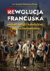 Rewolucja francuska wobec religii katolickiej i jej duchowieństwa