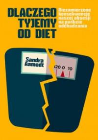 DLACZEGO TYJESZ OD DIET