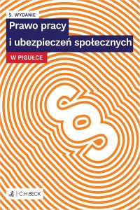 Prawo pracy i ubezpieczeń społecznych w pigułce + testy online wyd. 5