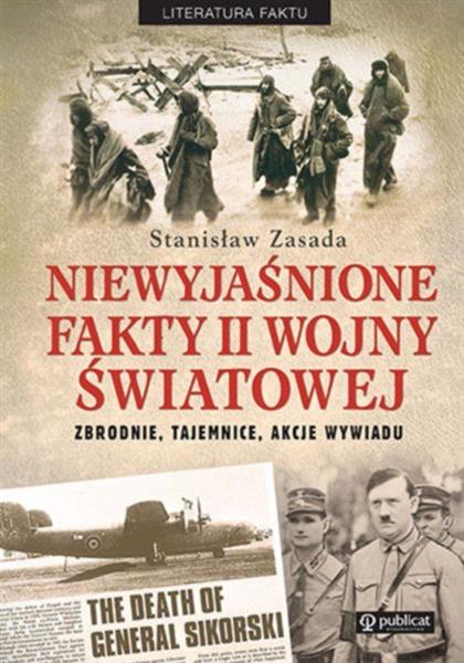 NIEWYJAŚNIONE FAKTY II WOJNY ŚWIATOWEJ