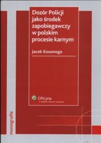 Dozór policji jako środek zapobiegawczy w polskim
