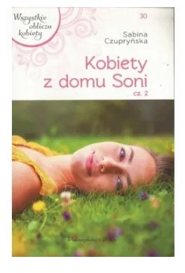 KOBIETY Z DOMU SONI CZESC 2