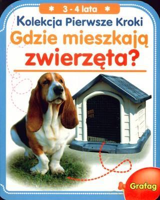 Kolekcja pierwsze kroki.Gdzie mieszkają zwierzęta?