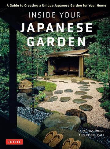 Inside Your Japanese Garden: A Guide to Creating a