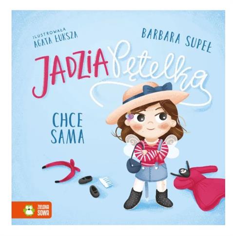 JADZIA PĘTELKA CHCE SAMA. JADZIA PĘTELKA S.NOWY
